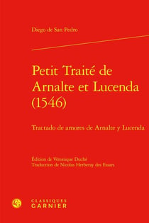 Petit Traité de Arnalte et Lucenda (1546) / Tractado de amores de Arnalte y Lucenda