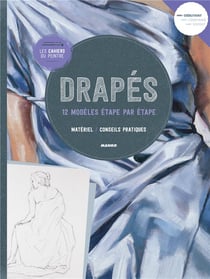 Les cahiers du peintre : drapés - 12 modèles étape par étape
