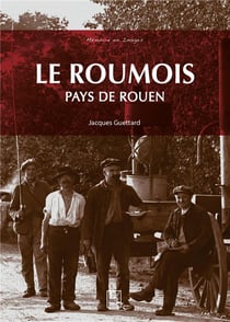 Le Roumois : Pays de Rouen