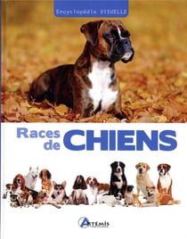 Encyclopédie visuelle : races de chiens