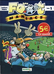 Les Foot Maniacs Tome 1
