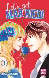 Let's get married ! Tome 1