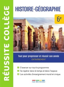 Réussite collège : histoire-géographie : 6e