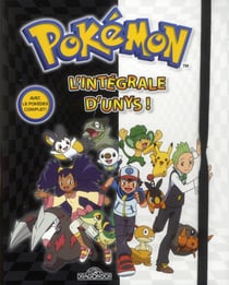 Pokémon : l'intégrale d'Unys !