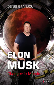 ELON MUSK, CHANGER LE MONDE