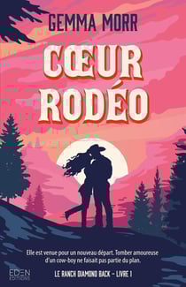 Le ranch Diamond Back Tome 1 : Coeur rodéo