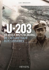 L'U-203 de Rolf Mützelburg, de l'Atlantique aux Caraïbes