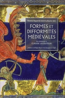 Formes et difformités médiévales - en hommage à Claude Lecouteux