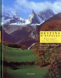 Le destin d'espaces - paysages en pyrénées