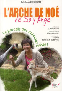 L'arche de noé de soly ange - le paradis des animaux existe !