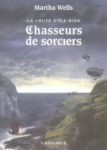 La chute d'Ile-Rien Tome 1 : chasseurs de sorciers