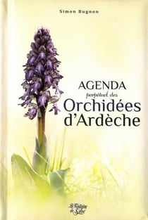 Agenda perpétuel des orchidées d'ardèche