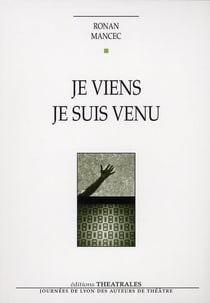 Je viens - je suis venu
