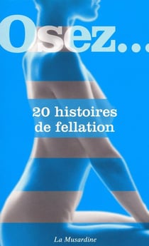 20 histoires de fellation