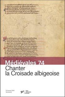Médiévales Tome 74 : chanter la croisade albigeoise