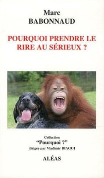 Pourquoi prendre le rire au sérieux ?