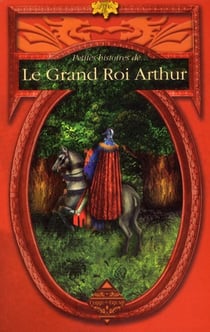 Petites histoires de... Tome 18 : petites histoires du grand Roi Arthur