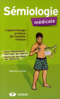 SEMIOLOGIE MEDICALE : APPRENTISSAGE PRATIQUE DE L'EXAMEN CLINIQUE