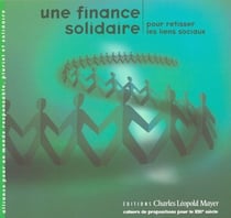 Une finance solidaire : Pour retisser les liens sociaux