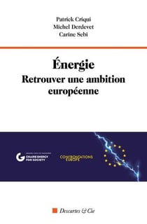 Energie : Retrouver une ambition européenne