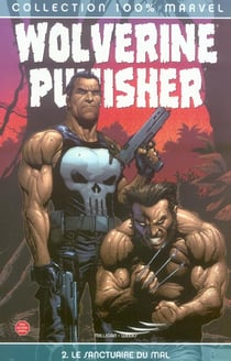 Wolverine / Punisher Tome 2 : le sanctuaire du mal