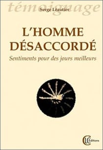 L'homme désaccordé - sentiments pour des jours meilleurs