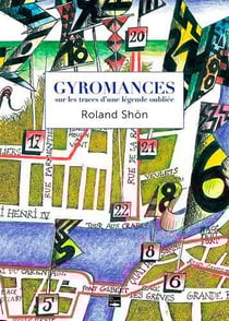 Gyromances - sur les traces d'une légende oubliée