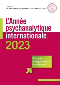 L'annee psychanalytique internationale 2023 (édition 2023)