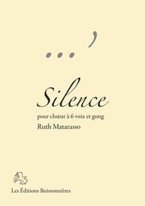 Silence : pour choeur à 6 voix & gong