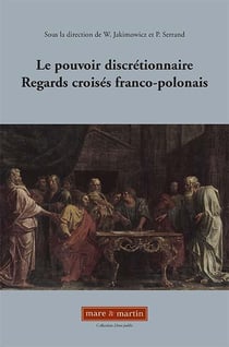 Le pouvoir discrétionnaire - regards croisés franco-polonais