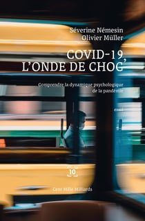 Covid-19, l'onde de choc : comprendre la dynamique psychologique de la pandémie