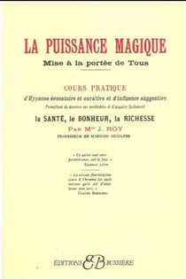 La puissance magique - mise à la portée de tous