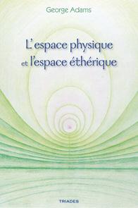 L'espace physique et l'espace éthérique