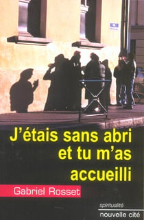 J'etais sans abri et tu m'as accueilli