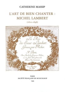L'art de bien chanter : Michel Lambert (1610-1696)