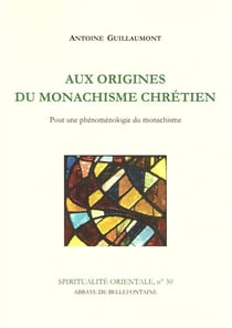 Aux origines du monachisme chretien