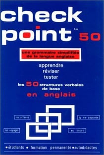 Check point - une grammaire simplifiée de la langue anglaise