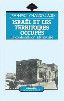 Israël et les territoires occupés : La confrontation silencieuse