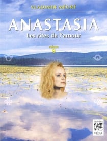 Anastasia Tome 9 : les rites de l'amour