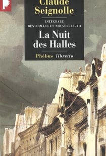 Intégrale des romans et nouvelles Tome 3 - la nuit des halles