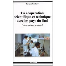 Coopération scientifique et technique avec les pays du Sud (La)
