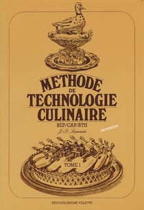 Méthode de technologie culinaire Tome 1 - BEP/CAP/BTH - livre du professeur