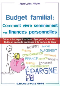Budget familial : comment vivre sereinement vos finances personnelles