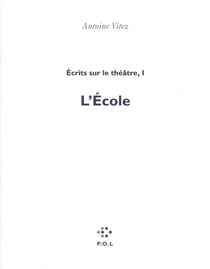 Écrits sur le théâtre t.1 - l'école