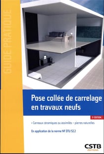 Pose collée de carrelage en travaux neufs (5e édition)