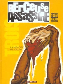 Berceuse assassine Tome 3 : la mémoire de Dillon