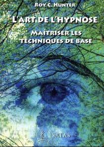 L'art de l'hypnose : maîtriser les techniques de base