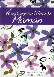 A ma merveilleuse maman