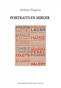 Portraits en miroir - d'Aragon à Valéry