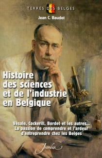 Histoire des sciences et de l'industrie en belgique